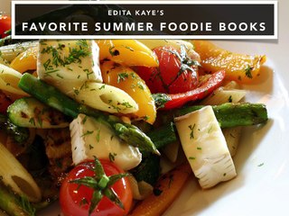 Edita Kaye: My Favorite Summer Foodie Books