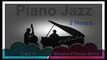 Piano Jazz & Jazz Piano: Parisian Summer (2 Hours of Best Smooth Jazz Piano Music)