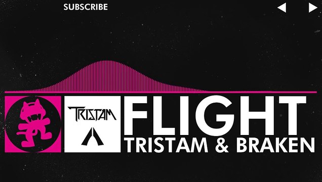 [Drumstep] - Tristam & Braken - Flight [Monstercat]