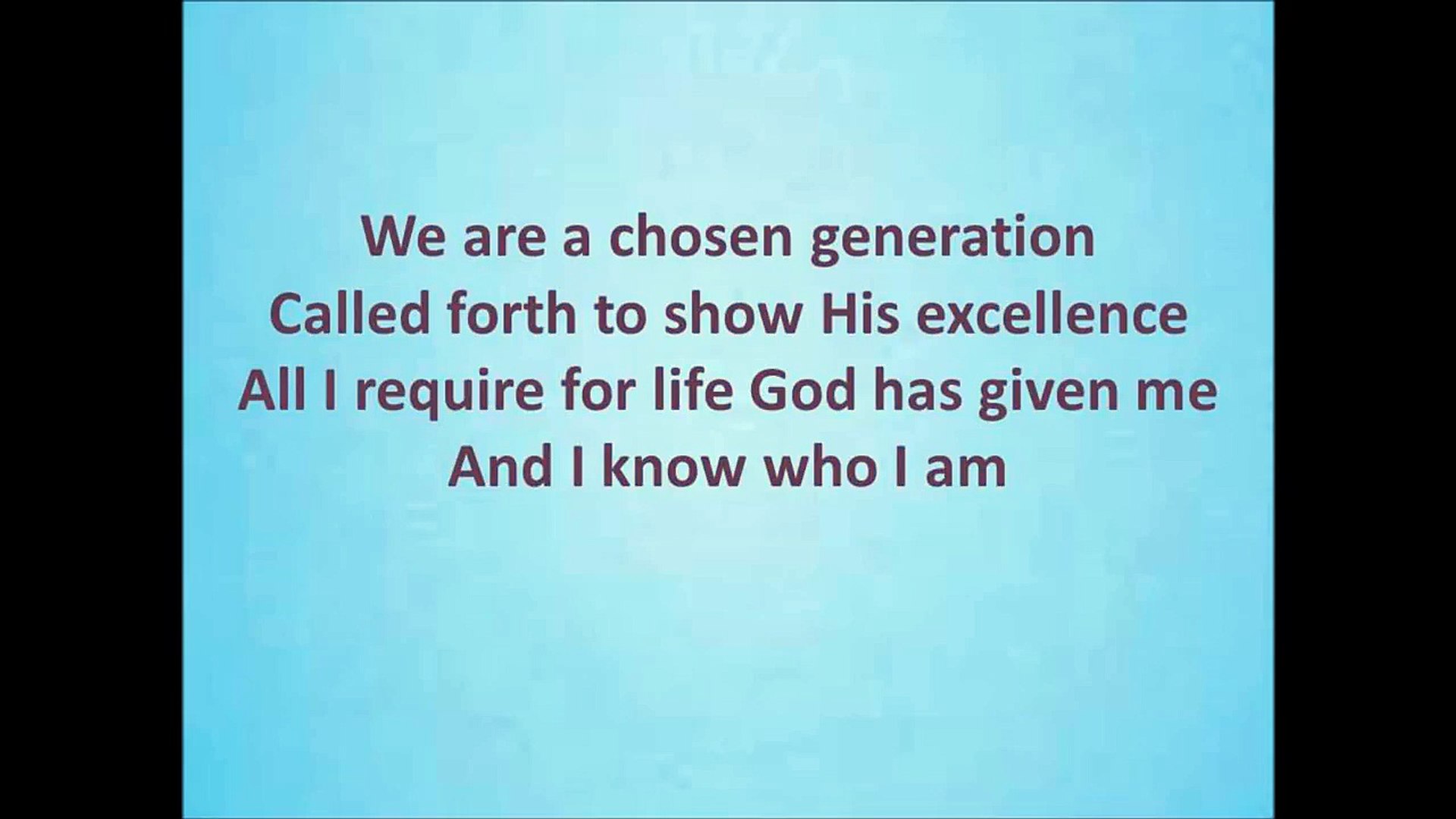 I Know Who I Am Lyrics Video Dailymotion