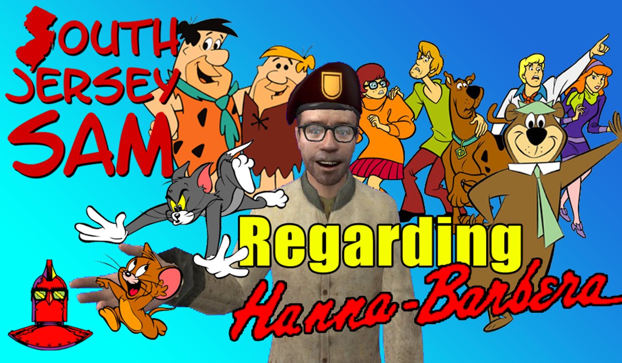 South Jersey Sam - Regarding Hanna Barbera
