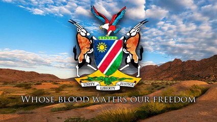 National Anthem of Namibia - Namibia, Land of the Brave