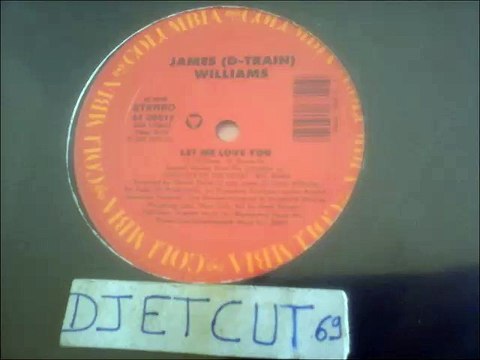 JAMES (D-TRAIN)WILLIAMS -LET ME LOVE YOU(RIP ETCUT)COLUMBIA REC 86