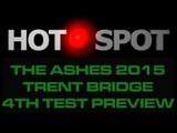 Hot Spot - Ashes 2015 fourth Test preview - Cricket World TV