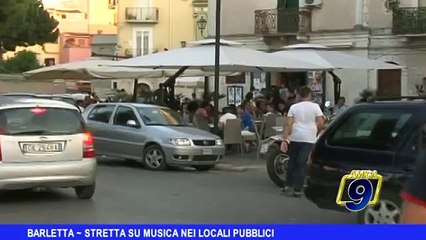 BARLETTA | Stretta su musica nei locali pubblici