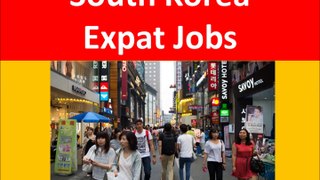 South Korea Jobs and Employment for Foreigners