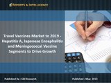 Travel Vaccines Market to 2019 - Hepatitis A, Japanese Encephalitis and Meningococcal Vaccine Segments to Drive Growth