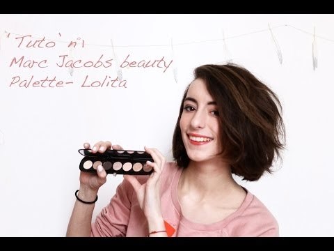 Tuto Marc Jacobs beauty - Lolita