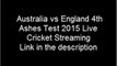 Australia Vs England 4th Ashes Test Live Cricket Streaming
