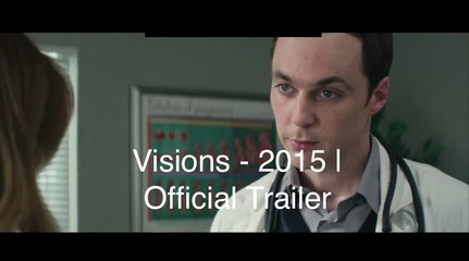 Visions Official International Trailer @1 (2015) - Isla Fisher, Jim Parsons Movie