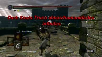 下载视频: Dark Souls - Truco Almas/Humanidades infinitas