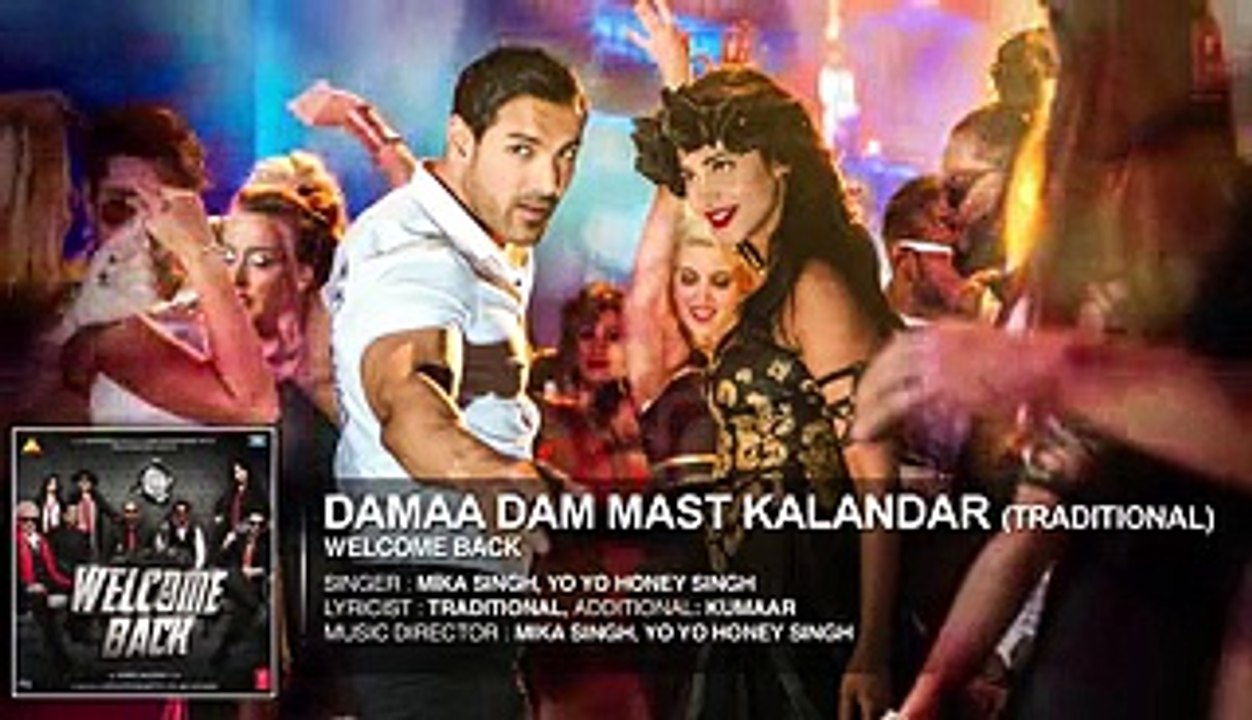 Damaa Dam Mast Kalandar Full Song - Yo Yo Honey Singh Bollywood HD Movie Song [2015] - Welcome Back ,Mika Singh