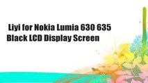 Liyi for Nokia Lumia 630 635 Black LCD Display Screen