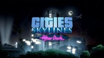 Cities Skylines : After Dark - Trailer gamescom 2015