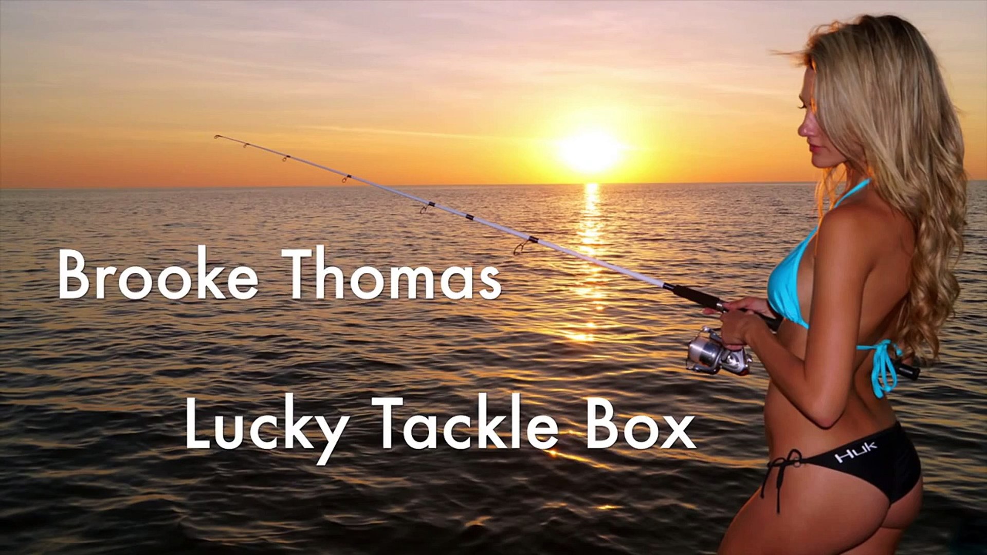 Lucky Tackle Box - Brooke Thomas of Huk Fishing Apparel - video Dailymotion