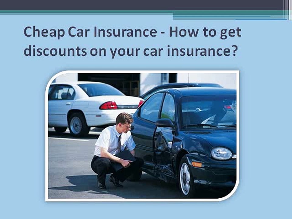 Cheap Car Insurance - How to get discounts on your car insurance?