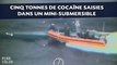 Cinq tonnes de cocaïne saisies dans un mini-submersible