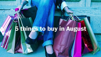 August is the best month to buy these five things
