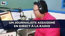 Un journaliste assassiné en direct à la radio