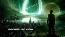 Outlander - Our World [HQ Original]
