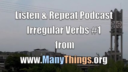 ESL Irregular Verbs #1 (Listen & Repeat)