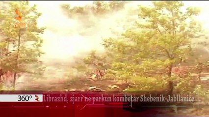 360° Grade - Librazhd, zjarr ne parkun kombetar Shebenik-Jabllanice