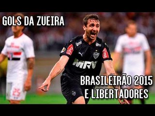 GOLS DA ZUEIRA - LIBERTADORES E BRASILEIRÃO 2015 RODADA #16