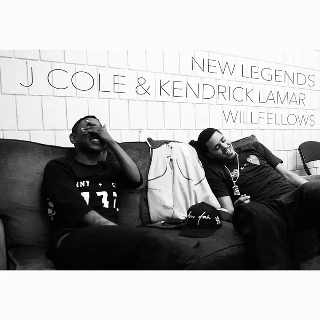 NEW LEGENDS - J COLE & KENDRICK LAMAR MIXTAPE - WILLFELLOWS