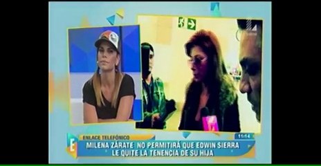 Milena Zárate asegura que Edwin Sierra le quiere quitar a su hija