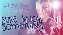 Luiza Possi - Sure Know Something (KISS) | Lab LP