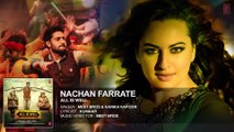 Nachan Farrate Full AUDIO Song ft. Sonakshi Sinha  All Is Well  Meet Bros  Kanika Kapoor