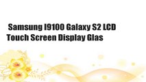 Samsung I9100 Galaxy S2 LCD Touch Screen Display Glas