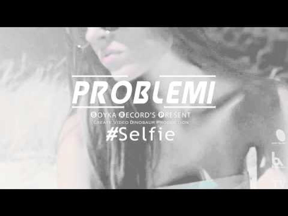 Probl3mi'DS1 - #Selfie (Cooming Soon )