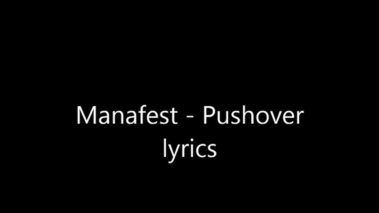 Manafest - Pushover lyrics