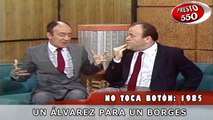 NO TOCA BOTÓN: ALVAREZ Y BORGES (1985)