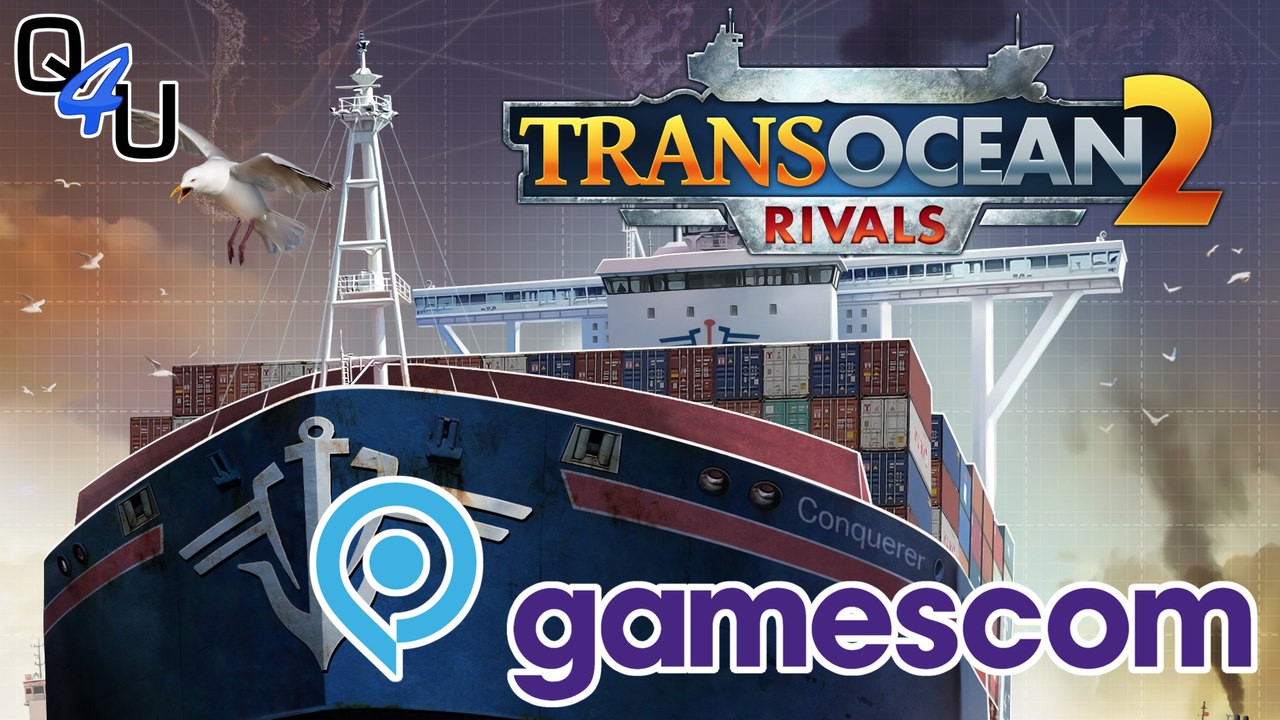 gamescom 2015: TransOcean 2 Rivals - Vorstellung