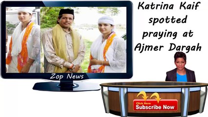Katrina Kaif spotted praying at Ajmer Dargah