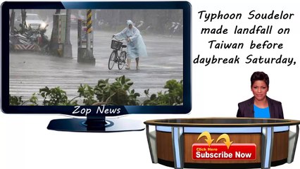 Typhoon Soudelor made landfall on Taiwan before daybreak Saturday