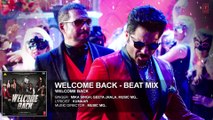 Welcome Back (Beat Mix) Full AUDIO Song   Welcome Back   T-Series