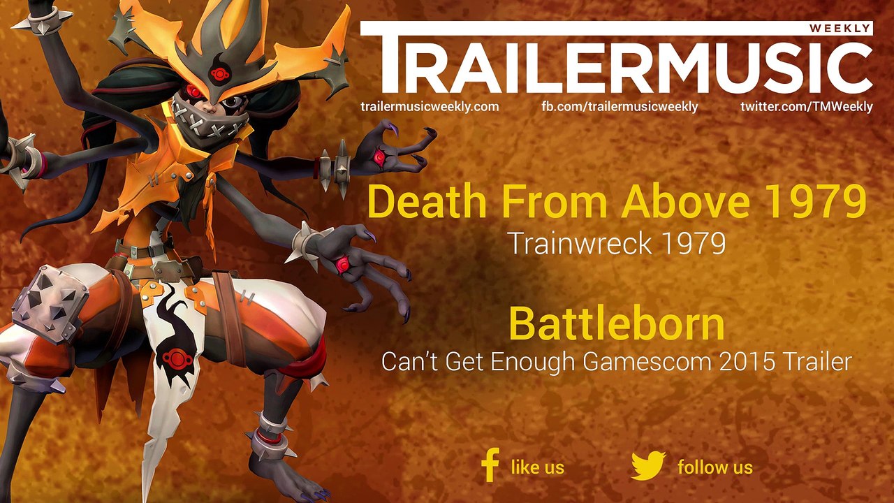 Battleborn - Can’t Get Enough Gamescom 2015 Trailer Music (Death From Above 1979 - Trainwreck 1979)