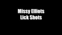 Missy Elliot - Lick Shots