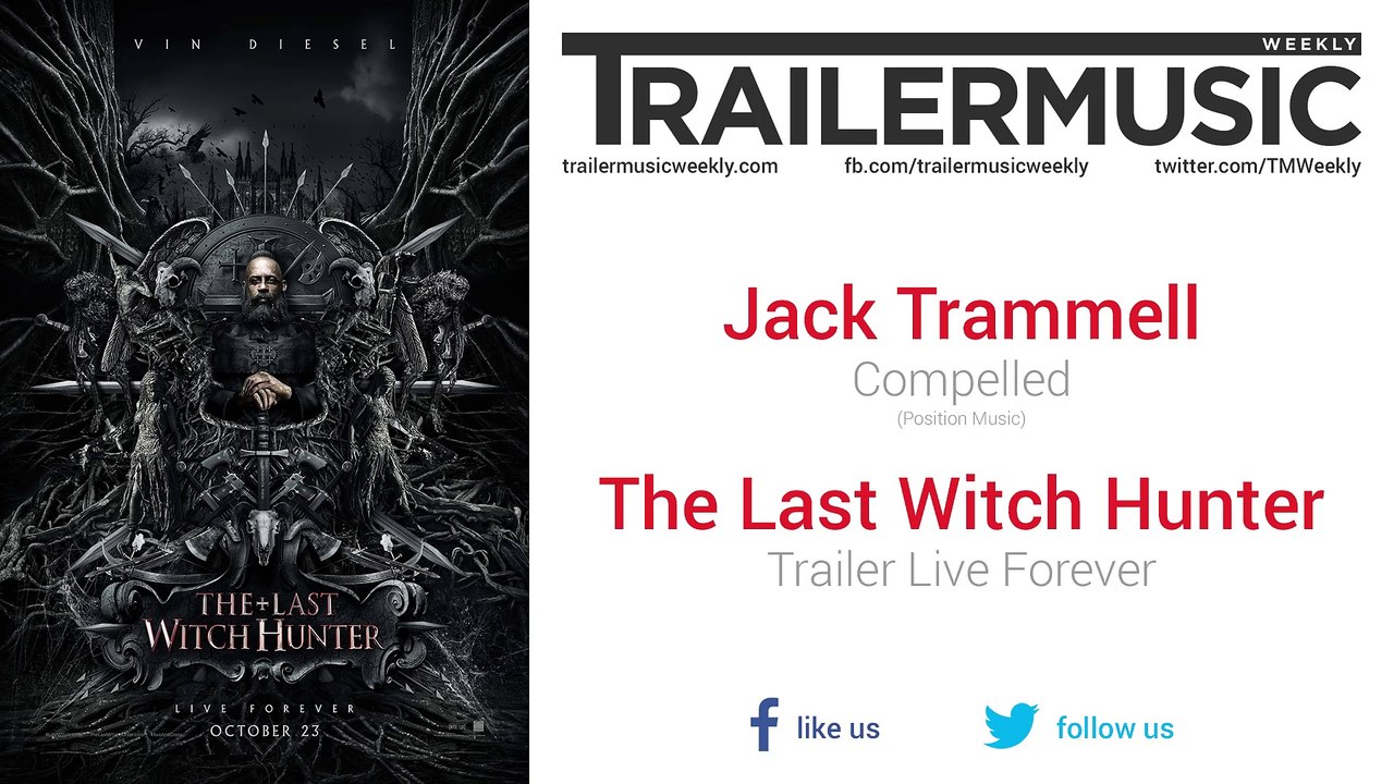 The Last Witch Hunter - Trailer Live Forever Music #1 (Jack Trammell - Compelled)