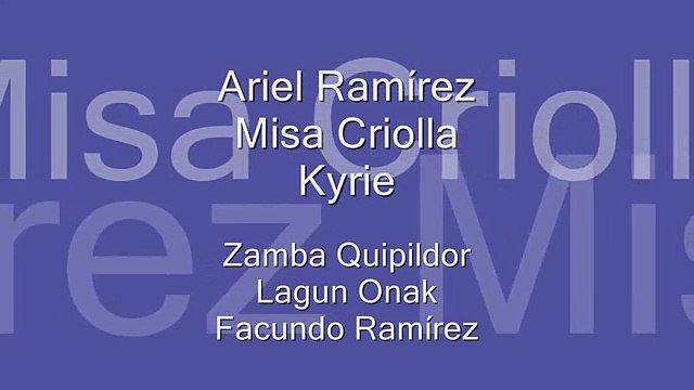 Ariel Ramirez - Misa criolla - Kyrie