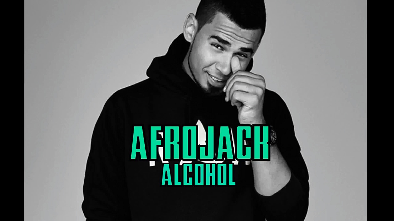 Afrojack – Alcohol