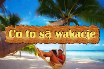 Przedszkolaki #46 - Co to są wakacje