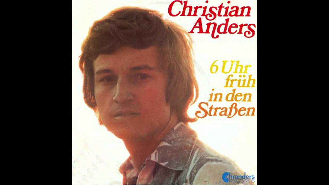 Christian Anders - 6 Uhr früh in den Strassen ( Neue Version 2015 )