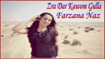 Farzana Naz - Zra Dar Kawom Gulla