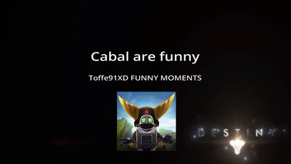 Cabal are funny - Funny Destiny Moments