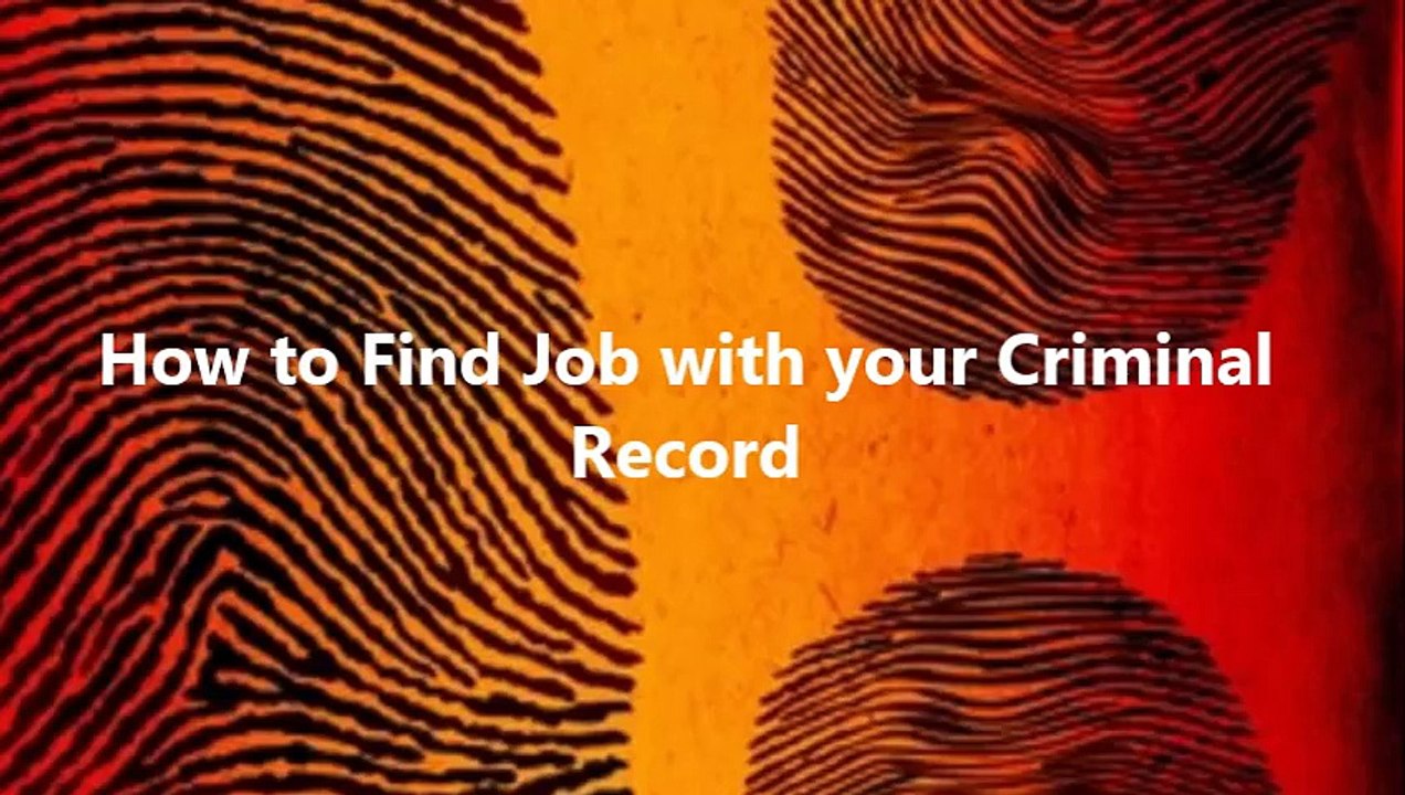 How to Find Job with your Criminal Record