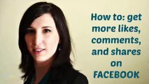 How to get more Facebook likes, comments, and shares